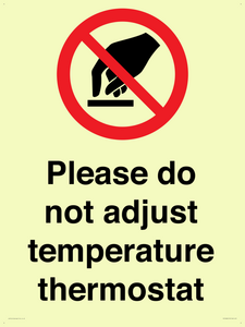 Please do not adjust temperature thermostat